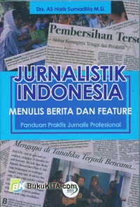 Jurnalistik Indonesia Menulis Berita dan Feature