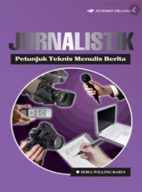 Jurnalistik Petunjuk Teknis Menulis Berita