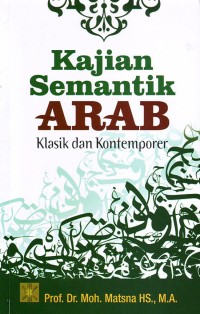 KAJIAN SEMANTIK ARAB KLASIK DAN KONTEMPORER