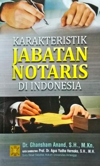 KARATERISTIK JABATAN NOTARIS DI INDONESIA