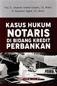 KASUS HUKUM NOTARIS DI BIDANG PERBANKAN