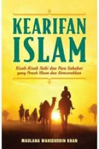 KEARIFAN ISLAM KISAH PARA NABI DAN PARA SAHABAT