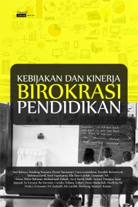 KEBIJAKAN DAN KINERJA BIROKRASI PENDIDKAN