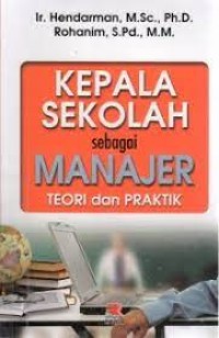 KEPALA SEKOLAH SEBAGAI MANAJER TEORI DAN PRAKTEK