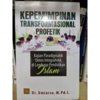 KEPEMIMPINAN TRANSFORMASIONAL PROFETIK