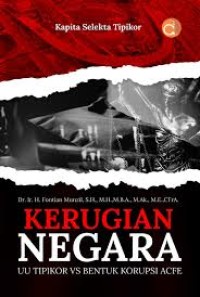 KERUGIAN NEGARA UU TIPIKOR VS BENTUK KORUPSI ACFE