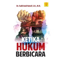 KETIKA HUKUM BERBICARA