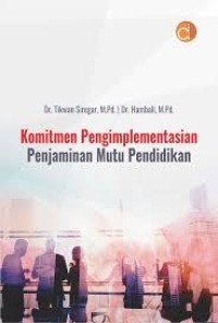 KOMITMEN PENGIMPLEMENTASIAN PENJAMINAN MUTU PENDIDIDKAN