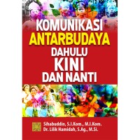 KOMUNIKASI ANTARBUDAYA DAHULU KINI DAN NANTI