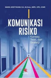 KOMUNIKASI RISIKO KONSEP TEORI DAN STRATEGI