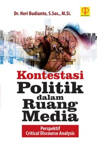 KONTENSTASI POLITIK DALAM RUANG MEDIA