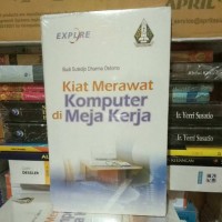 Kiat Merawat Komputer di Meja Kerja