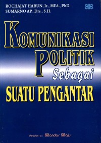 Komunikasi Politik sebagai suatu Pengantar