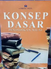 Konsep Dasar pendidikan  Nilai