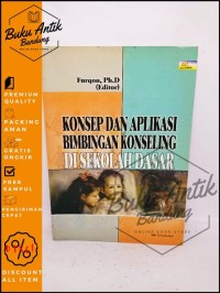 Konsep dan Aplikasi Bimbingan Konseling di Sekolah Dasar