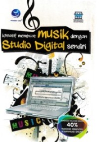 Kreatif Membuat Musik dengan Studio Digital Sendiri