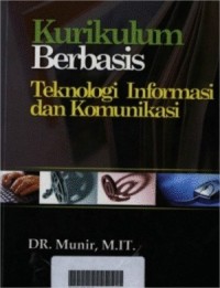 Kurikulum Berbasis Teknologi Informasi dan Komunikasi