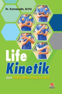 LIFE KINETIK DAN PERFORMA PSIKOLOGIS