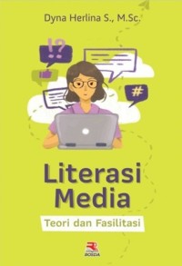 LITERASI MEDIA TEORI DAN FASILITASI