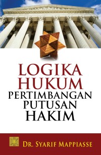 LOGIKA HUKUM PERTIMBANGAN PUTUSAN  HAKIM