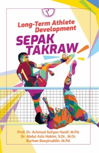 LONG TERM ATHLETE DEVELOPMENT SEPAK TAKRAW