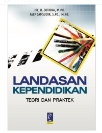 Landasan Pendidikan (Teori dan Praktek)