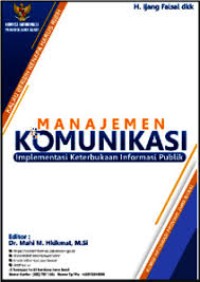 MANAJEMEN KOMUNIKASI IMPLEMENTASI KETERBUKAAN INFORMASI PUBLIK