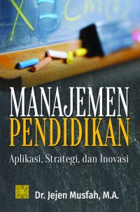 MANAJEMEN PENDIDKAN APLIKASI STRATEGI DAN INOVASI