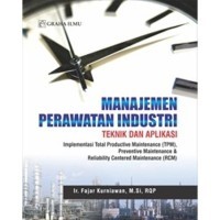 MANJEMEN PERAWATAN INDUSTRI TEKNIK DAN APLIKASI