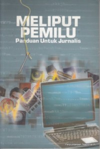 MELIPUTI PEMILU panduan untuk jurnalis