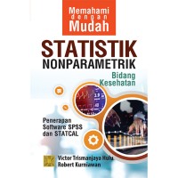 MEMAHAMI DENGAN MUDAH STATISTIK NON PARAMETRIK BIDANG KESEHATAN