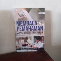 MEMBACA PEMAHAMAN DENGAN STRATEGI KEWACANAAN