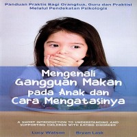 MENGENALI GANGGUAN MAKAN PADA ANAK DAN CARA MENGATASINYA