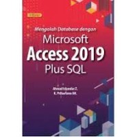 MENGOLAH DATABASE DENGAN MICROSOFT ACCES 2019 PLUS SQL