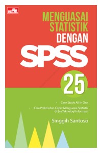 MENGUASAI STATISTIKA DENGAN SPSS 25