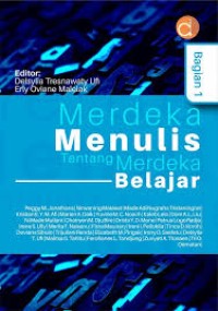 MERDEKA MENULIS TENTANG MERDEKA BELAJAR BAGIAN 1