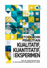 METODOLOGI PENELITIAN KUALITATIF KUANTITATIF DAN EKSPERIMEN