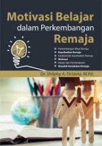 MOTIVASI BELAJAR DALAM PERKEMBANGAN REMAJA