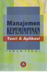 Manajemen Kepemimpinan Teori & Aplikasi