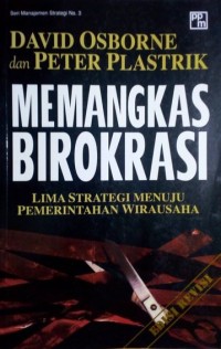 Memangkas Birokrasi Lima Strategi Menuju Pemerintahan Wirausaha