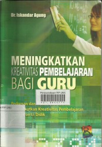 Meningkatkan Kreativitas Pembelajaran  Bagi Guru