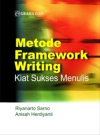 Metode Framework  Writing Kiat Sukses Menulis