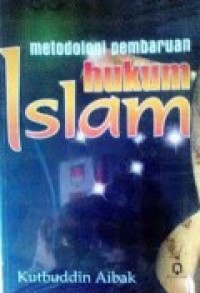 Metodologi Pembaharuan Hukum Islam