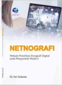 NETROGRAFI METODE PENELITIAN ETNOGRAFI DIGITAL PADA MASYARAKAT MODERN