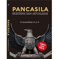 PANCASILA EKSSISTENSI DAN ALTUALISASI