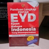 PANDUAN PINTAR EYD EJAAN BAHASA INDONESIA YANG DISEMPURNAKAN