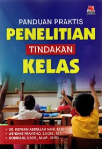 PANDUAN PRAKTIS PENELITIAN TINDAKAN KELAS