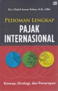 PEDOMAN LENGKAP PAJAK INTERNASIONAL KONSEP STRATEGI DAN PENERAPAN