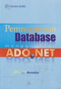 PEMOGRAMAN DATA BASE MENGGUNAKAN ADO. NET