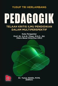 PENDAGOGIK TELAAH KRITIS ILMU PENDIDKAN DALAM  MULTIPRESPENTIF